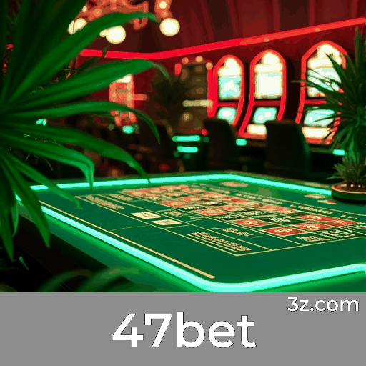 47bet: Seu Cassino Online Seguro e Profissional