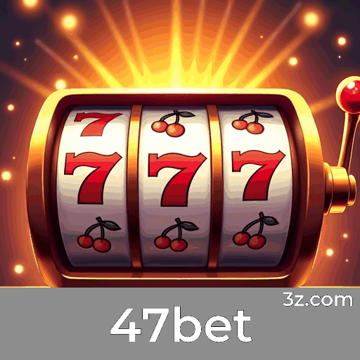 47bet: Apostas Esportivas ao Alcance de um Toque